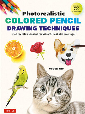 Photorealistic Colored Pencil Drawing Techniques - ebook